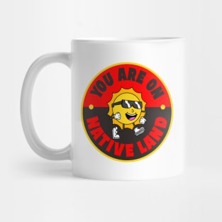 You Are On Native Land - Australia Indigenous Land Mug